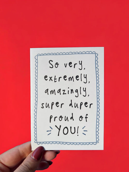 Proud Of You Card